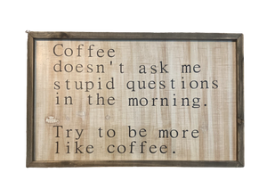 Be More Like Coffee